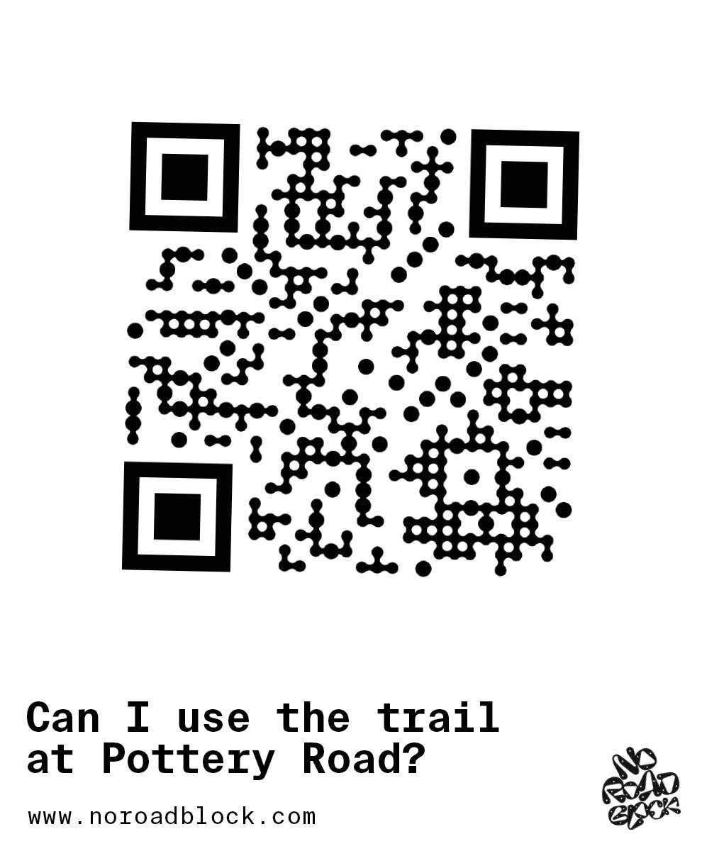 Production sticker artwork asking 'Can I use the trail at Pottery Road?' with a black dotted QR code, the URL www.noroadblock.com, and the hazard badge